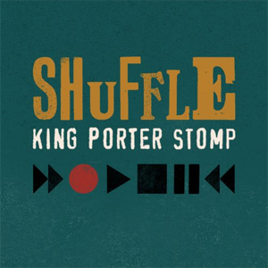 King Porter Stomp – The Shuffle