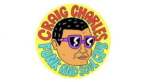 The Craig Charles Funk and Soul Club, The Old Market, Friday May 29