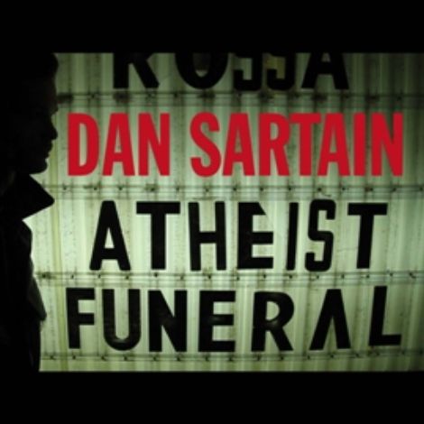 Single: Dan Sartain – Atheist Funeral