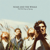 Album: Noah and the Whale – “The First Days of Spring”