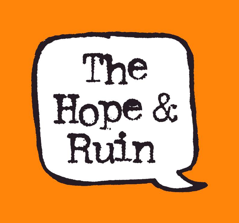 Hope and Ruin