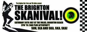 Read more about the article The Brighton Ska Train presents: The Brighton Skanival!  Saturday 30th July @ Volks