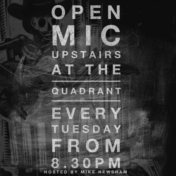 OPEN MIC NIGHT @ Quadrant