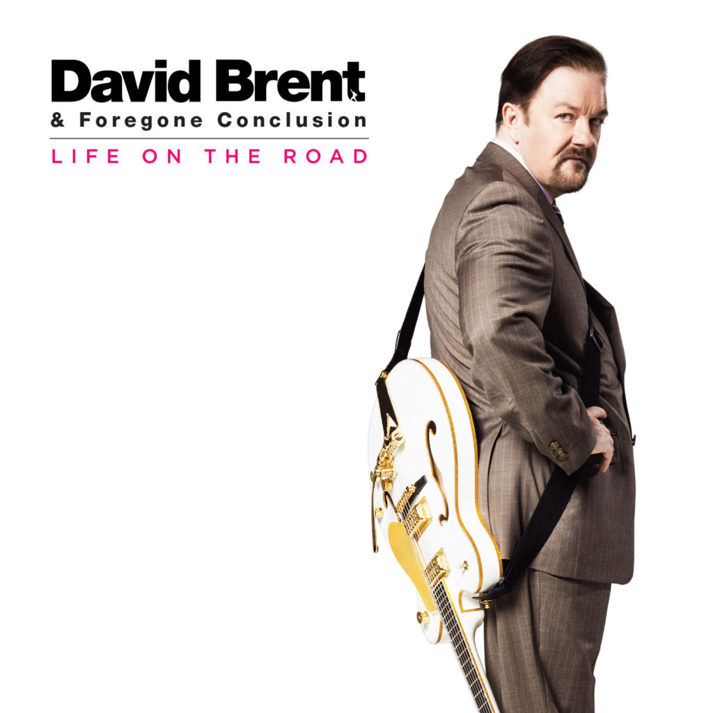 David Brent & Foregone Conclusion –  “Life On The Road” – Album
