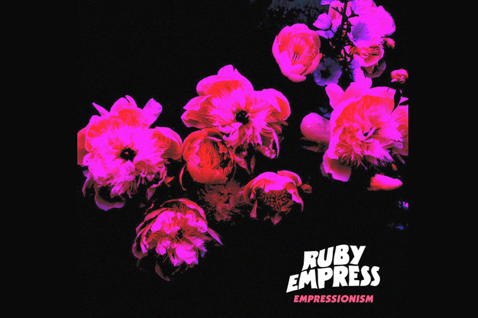 Release review: Ruby Empress “Empressionism” – EP, out now