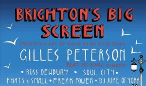 Have you got tickets for Gilles Peterson at Brighton's Big Screen Launch on Brighton Beach?