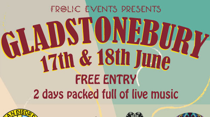 Gladstonebury Festival, The Gladstone, Saturday 17 – Sunday 18 June, 2pm