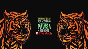 Acid presents PAWSA, The Arch, Saturday September 9, 11pm