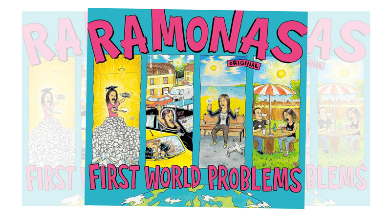 The Ramonas, “First World Problems”