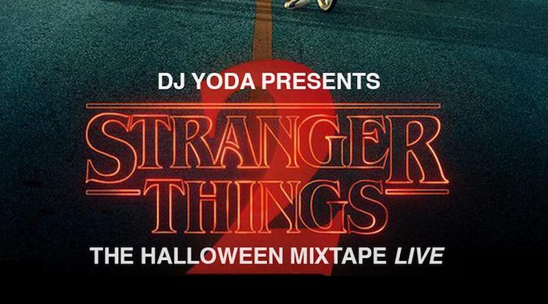 DJ Yoda Presents: Stranger Things 2 – Halloween Mixtape Live, The Arch, Friday October 27, 11pm