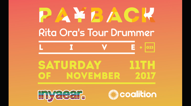 *Hot Picks* Payback Club Night: with Rita Ora’s Tour Drummer at: Coalition on Saturday Nov 11