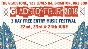 Gladstonebury! At The Gladstone, Friday June 22nd – Sunday June 24th