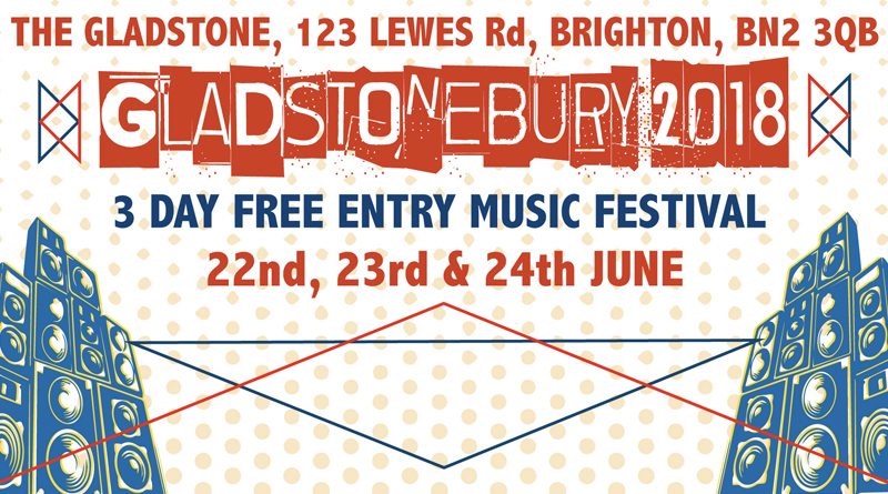 Gladstonebury! At The Gladstone, Friday June 22nd – Sunday June 24th