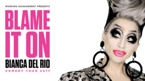 Blame it on Bianca Del Rio – Comedy Tour, Brighton Centre – Saturday July 28th