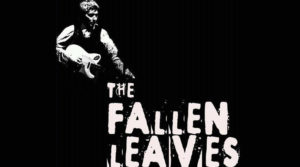 Spinning Chilli Presents: The Fallen Leaves at Green Door Store on Saturday August 25th