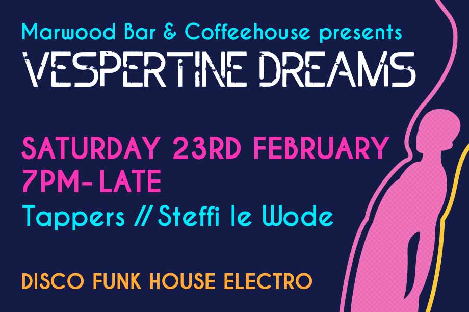 Vespertine Dreams at Marwood Bar and Coffeehouse