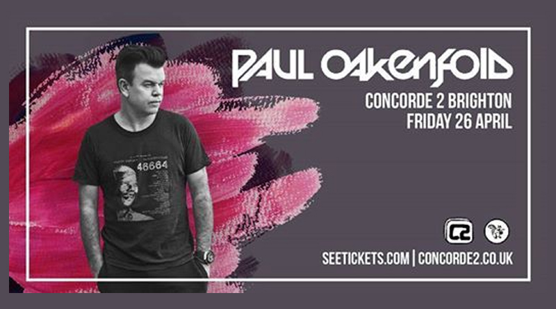 Paul Oakenfold @ Concorde2, Friday April 26th