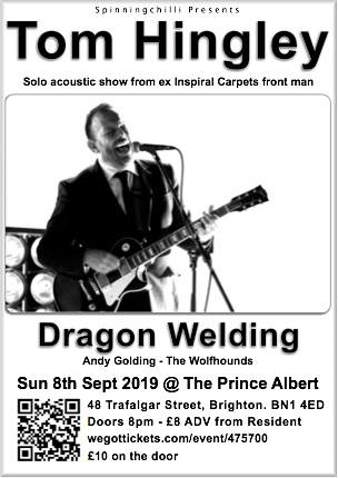 Tom Hingley (ex Inspiral Carpets) and Dragon Welding
