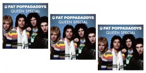 Fat Poppadaddys Queen Special! February 17th @ Chalk