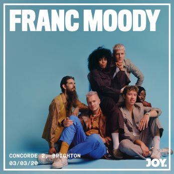 FRANC MOODY + SUPPORT