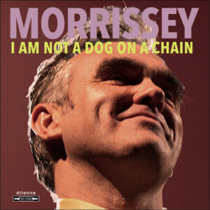 Read more about the article Morrissey, ‘I Am Not A Dog On A Chain’ Album Review