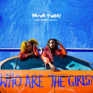 Read more about the article Nova Twins, ‘Who Are The Girls?’ Album Review