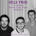 ONE INCH BADGE PRESENTS: VELS TRIO
