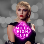The Miley High Club - The Miley Cyrus Club Night