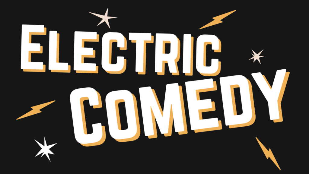 Electric Comedy