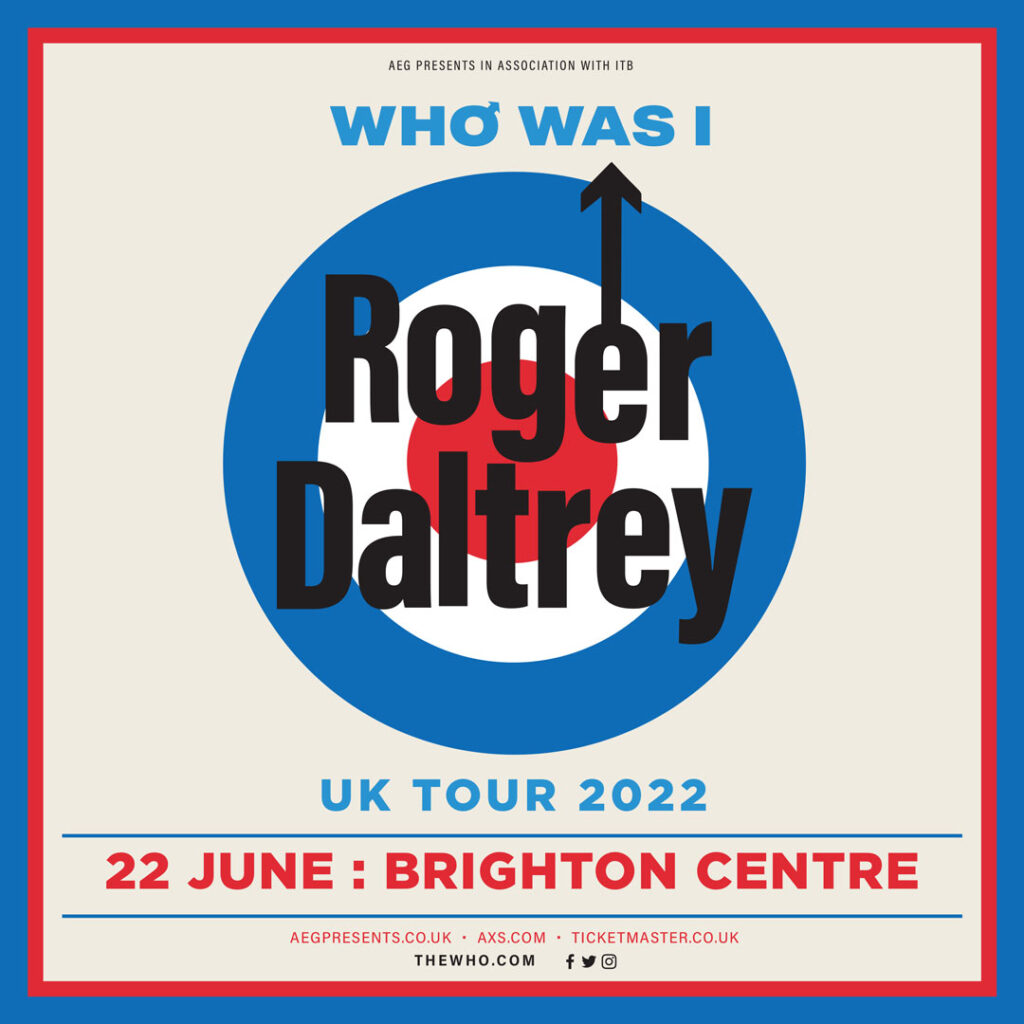 See the Legendary Roger Daltrey at the Brighton Centre on Weds June 22nd
