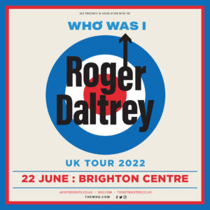 Read more about the article See the Legendary Roger Daltrey at the Brighton Centre on Weds June 22nd