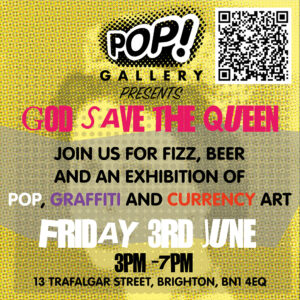 Read more about the article GOD SAVE THE QUEEN! @ POP GALLERY FRIDAYJUNE 3RD