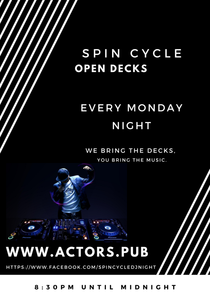 Spin Cycle – Open Decks – At The Actors Pub