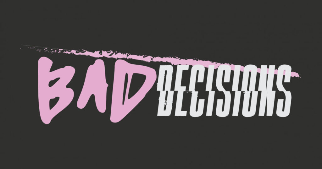 Read more about the article Bad Decisions: Music That Doesn’t Suck – Chalk – Friday February 10th