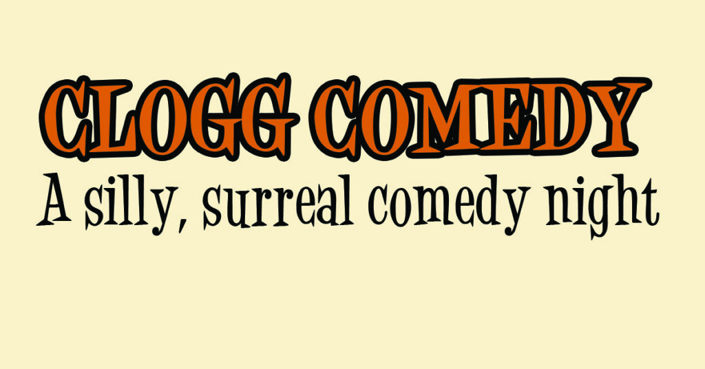 CLOGG Comedy #41 July-Scrumptious