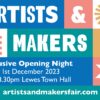 Artists and Makers - Exclusive Opening Night
