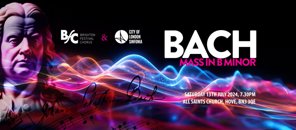 Bach Mass in B Minor with Brighton Festival Chorus and City of London Sinfonia at All Saints Church, Hove. BN3 3QE
