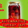 The Alternative Comedy Jam!