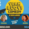 Yeah Buoy! Comedy @ Sea Lanes