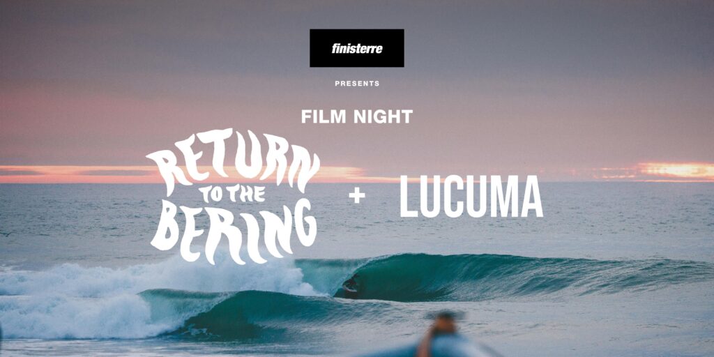 Finisterre Presents: Return To The Bering & Lucuma