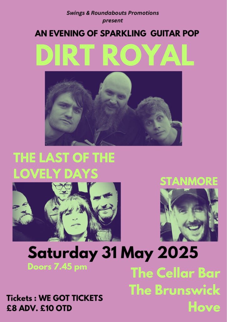 Dirt Royal with The Last Of The Lovely Days & Stanmore @ The Brunswick Cellar Bar