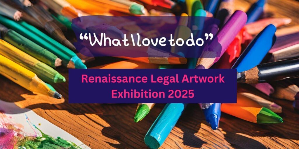 Renaissance Legal Artwork Exhibition 2025