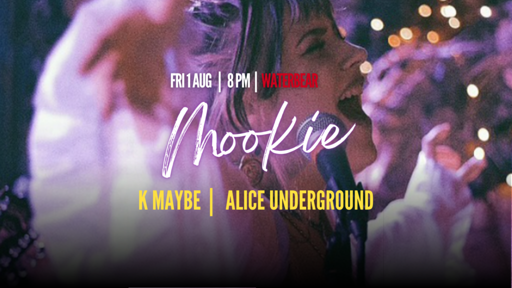 Mookie / K Maybe / Alice Underground