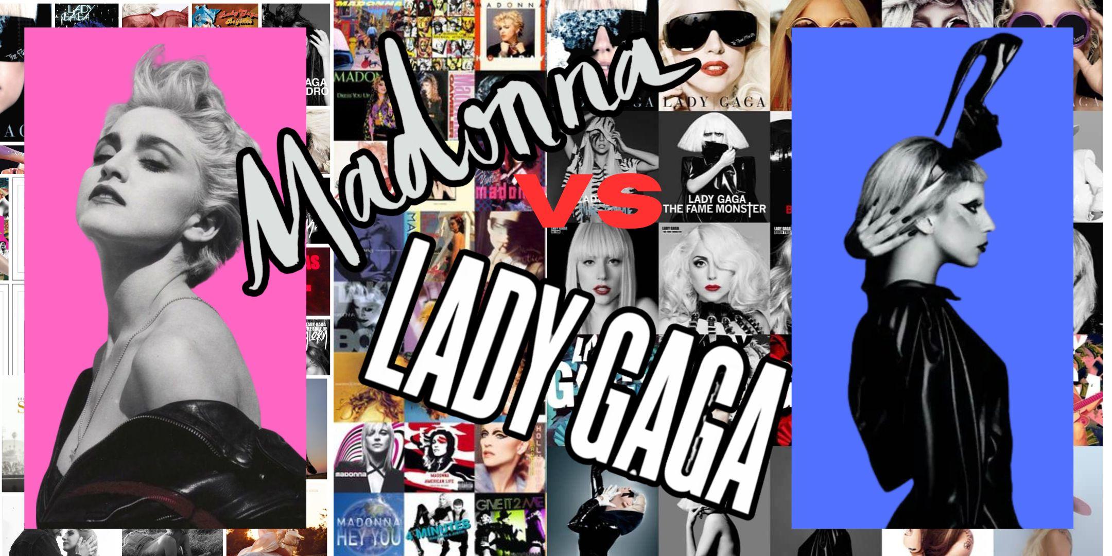 Madonna Vs Lady Gaga