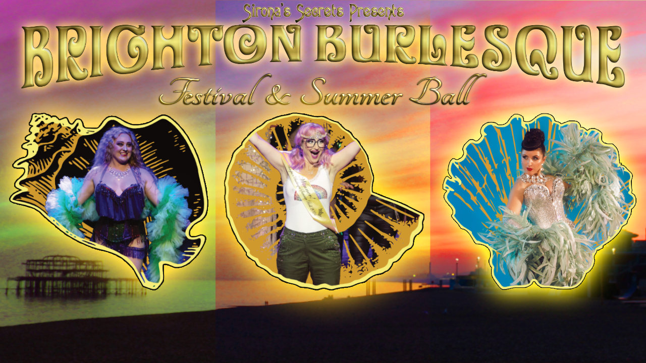 Brighton Burlesque Festival & Summer Ball