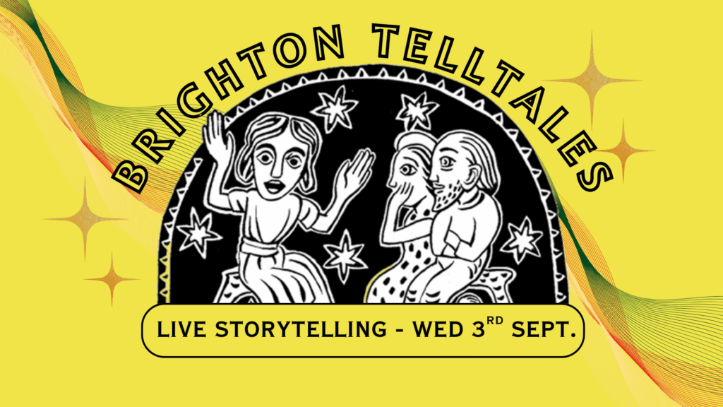 Live Storytelling with Brighton Telltales Live Storytelling with Brighton Telltales