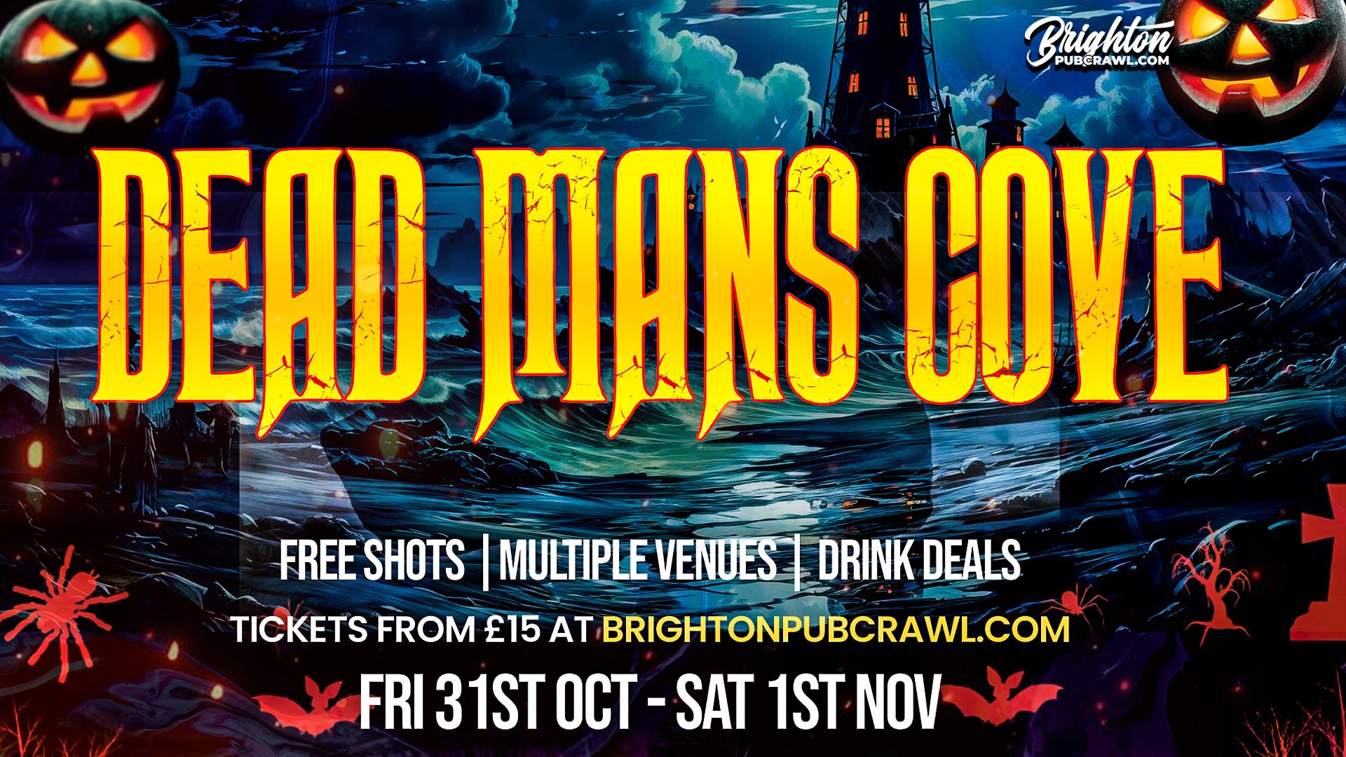 BRIGHTON’S HALLOWEEN BAR CRAWL// DEAD MANS COVE//FREE SHOTS + DRINK DEALS