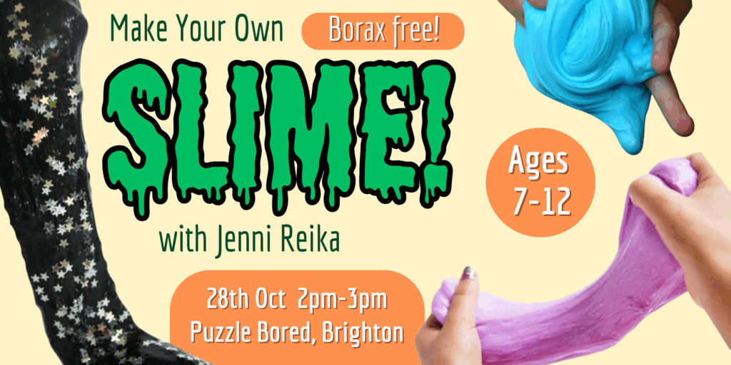 Make Your Own SLIME! Ages 7-12 Make Your Own SLIME! Ages 7-12