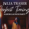 Julia Traser – Perfect Timing – Album Launch Show