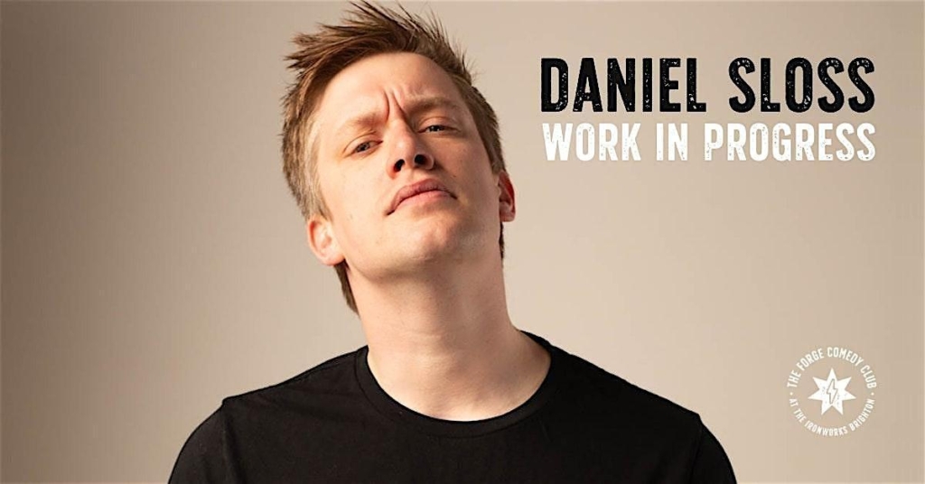 Daniel Sloss: Work In Progress **EXTRA SHOW**